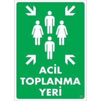 Acil Toplanma Yeri Uyarı Levhası 25x35 KOD: 52