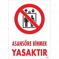 Asansör Binmek Yasaktır Uyarı Levhası 25x35 KOD:1312