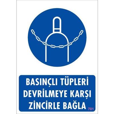 Basınçlı Tüpleri Devrilmeye Karşı Zincirle Uyarı Levhası 25x35 KOD: 701