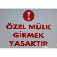 Özel Mülk Girmek YasaktırLevhası 25x35 KOD:E1408